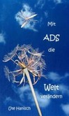 Mit ADS die Welt verändern