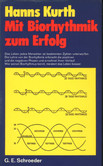 Mit Biorhytmik zum Erfolg Mit Biorhytmik zum Erfolg