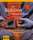 Mit Buddha zu innerer Balance, m. Audio-CD Mit Buddha zu innerer Balance, m. Audio-CD