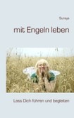 mit Engeln leben mit Engeln leben