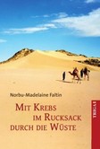 Mit Krebs im Rucksack durch die Wüste Mit Krebs im Rucksack durch die Wüste