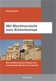Mit Machtverzicht zum Einheitsstaat Mit Machtverzicht zum Einheitsstaat