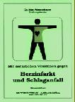 Mit natürlichen Vitaminen gegen Herzinfarkt und Schlaganfall Mit natürlichen Vitaminen gegen Herzinfarkt und Schlaganfall