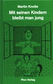Mit seinen Kindern bleibt man jung Mit seinen Kindern bleibt man jung