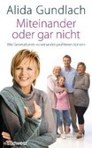 Miteinander oder gar nicht Miteinander oder gar nicht