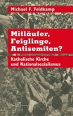 Mitläufer, Feiglinge, Antisemiten? Mitläufer, Feiglinge, Antisemiten?