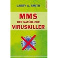 MMS – Der natürliche Viruskiller MMS – Der natürliche Viruskiller