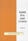 MMS Pro und Contra MMS Pro und Contra
