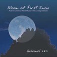 Moon of First Snow Audio CD Moon of First Snow Audio CD