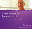 Muss ich mir das bieten lassen? Muss ich mir das bieten lassen?