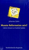 Musste Reformation sein? Musste Reformation sein?
