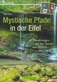 Mystische Pfade in der Eifel Mystische Pfade in der Eifel