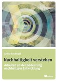 Nachhaltigkeit verstehen Nachhaltigkeit verstehen