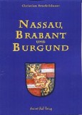 Nassau, Brabant und Burgund Nassau, Brabant und Burgund