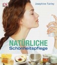 Natürliche Schönheitspflege Natürliche Schönheitspflege