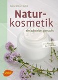 Naturkosmetik einfach selbst gemacht Naturkosmetik einfach selbst gemacht