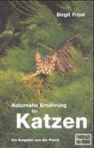 Naturnahe Ernährung für Katzen Naturnahe Ernährung für Katzen