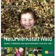 Naturwerkstatt Wald