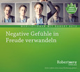 Negative Gefühle in Freude verwandeln Negative Gefühle in Freude verwandeln