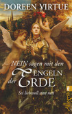 NEIN sagen mit den Engeln der Erde NEIN sagen mit den Engeln der Erde
