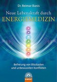 Neue Lebenskraft durch Energiemedizin Neue Lebenskraft durch Energiemedizin