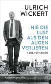 Nie die Lust aus den Augen verlieren Nie die Lust aus den Augen verlieren