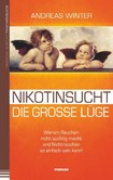 Nikotinsucht - die große Lüge Nikotinsucht - die große Lüge