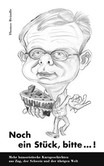 Noch ein Stück, bitte …! Noch ein Stück, bitte …!