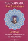 Nostradamus, Seine Prophezeiungen Nostradamus, Seine Prophezeiungen