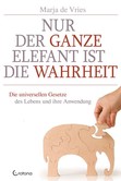 Nur der ganze Elefant ist die Wahrheit Nur der ganze Elefant ist die Wahrheit
