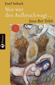 Nur wer den Aufbruch wagt... Nur wer den Aufbruch wagt...