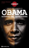 Obama, Hoffnung und Enttäuschung Obama, Hoffnung und Enttäuschung