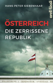 Österreich - die zerrissene Republik Österreich - die zerrissene Republik