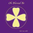 Oh Blessed Be Audio CD Oh Blessed Be Audio CD