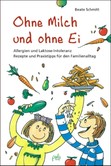 Ohne Milch und ohne Ei Ohne Milch und ohne Ei