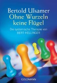 Ohne Wurzeln keine Flügel Ohne Wurzeln keine Flügel