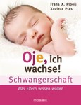 Oje, ich wachse! Schwangerschaft Oje, ich wachse! Schwangerschaft
