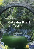 Orte der Kraft im Tessin Orte der Kraft im Tessin
