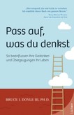 Pass auf, was du denkst Pass auf, was du denkst