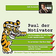 Paul, der Motivator, 4 Audio-CDs Paul, der Motivator, 4 Audio-CDs