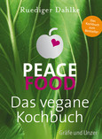 Peace Food - Das vegane Kochbuch Peace Food - Das vegane Kochbuch