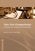 Peter Hess - Klangmethoden im Kontext von Forschung und Wissenschaft Peter Hess - Klangmethoden im Kontext von Forschung und Wissenschaft