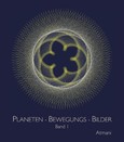 Planeten-Bewegungs-Bilder, Band 1 Planeten-Bewegungs-Bilder, Band 1