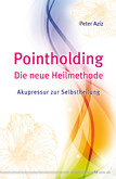 Pointholding - Die neue Heilmethode Pointholding - Die neue Heilmethode