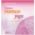 Praxisbuch Hormon-Yoga nach Dinah Rodrigues Praxisbuch Hormon-Yoga nach Dinah Rodrigues