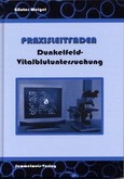 Praxisleitfaden Dunkelfeld-Vitalblutuntersuchung Praxisleitfaden Dunkelfeld-Vitalblutuntersuchung
