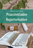 Praxisleitfaden Repertorisation Praxisleitfaden Repertorisation