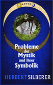 Probleme der Mystik und ihrer Symbolik Probleme der Mystik und ihrer Symbolik