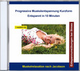 Progressive Muskelentspannung Kurzform - Entspannt in 10 Minuten Progressive Muskelentspannung Kurzform - Entspannt in 10 Minuten