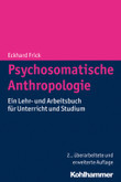 Psychosomatische Anthropologie Psychosomatische Anthropologie